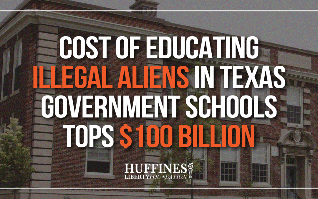 Cost of Educating Illegal Aliens in Texas Government Schools Tops $100 Billion